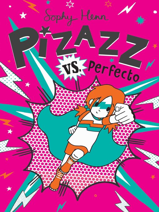 Title details for Pizazz vs. Perfecto by Sophy Henn - Available